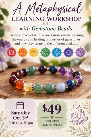 Create your Special Gemstone Bracelet with Anne- A Metaphysical learning workshop!  Sat Oct 3rd.  2:30 to 4:30pm.