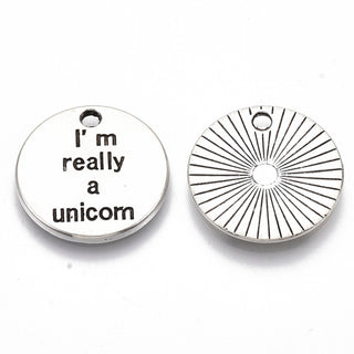 "I'm Really A Unicorn" Charm.   20 x 1.8mm.  Metal.  Silver Color.  Sold Individually.