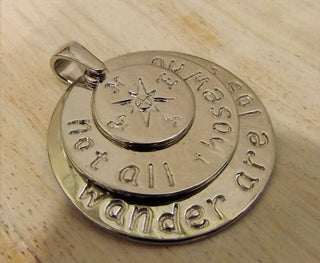 Not All Those Who Wander are Lost.  (Charm/Focal) Full Circle Style.  Sold Individually